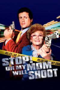 stop! Or My Mom Will Shoot