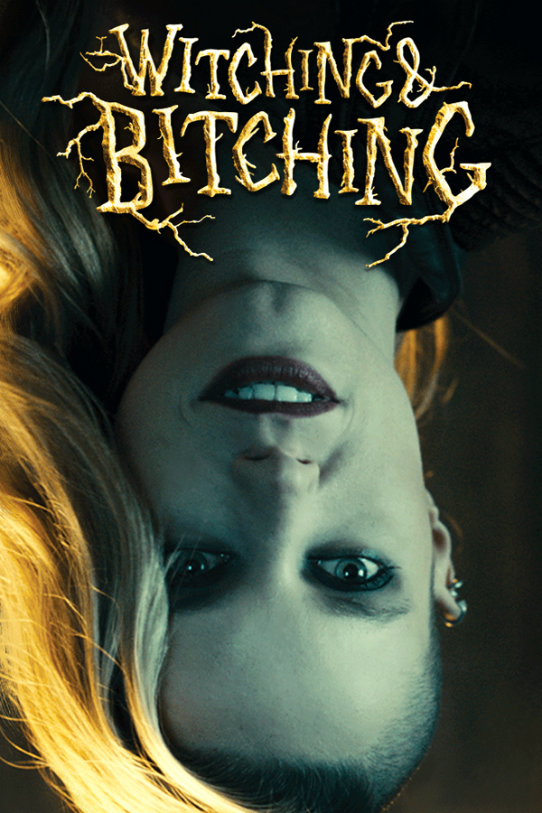 Witching & Bitching