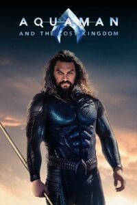Aquaman and the Lost Kingdom (2023)